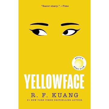 Yellowface: A Novel―A Chilling Novel of Racism and Cultural Appropriation from the author of Katab...