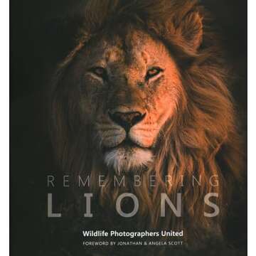 Remembering Lions: A Beautiful Photo Book Supporting Conservation Efforts