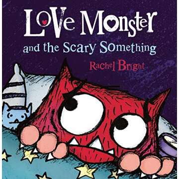 Love Monster and the Scary Something - Embrace the Adventure of Friendship