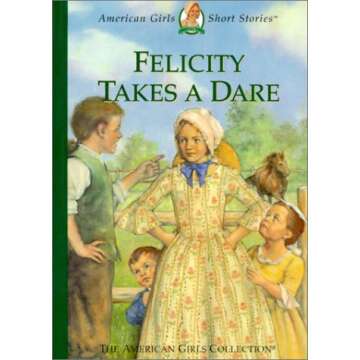 Felicity Takes a Dare (American Girl Collection)