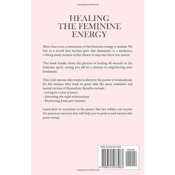Healing The Feminine Energy: & The Wounds Of Your Inner Child (Femininity Book Series)