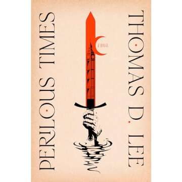 Perilous Times: A Novel