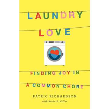 Laundry Love: Joyful Tips for Your Laundry Routine