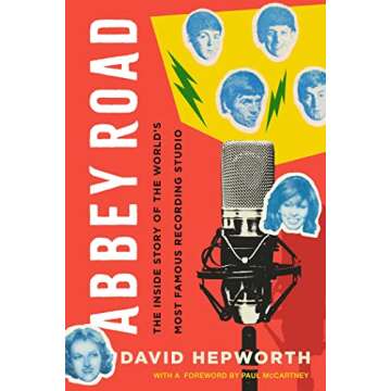 Abbey Road: The Inside Story of the World's Most Famous Recording Studio
