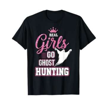 Real Girls Go Ghost Hunting T-Shirt Gifts for Ghost Hunters T-Shirt