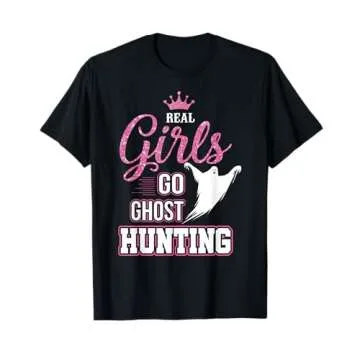 Real Girls Go Ghost Hunting T-Shirt Gifts for Ghost Hunters T-Shirt