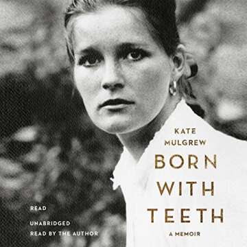 Born with Teeth: A Memoir by Kate Mulgrew - A Journey of Resilience and Honesty