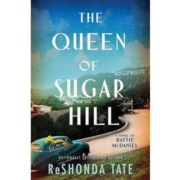 The Queen of Sugar Hill: A Novel of Hattie McDaniel