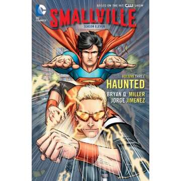 Smallville: Season 11 Vol. 3: Haunted - The Ultimate Adventure for Fans
