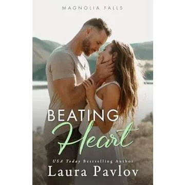 Beating Heart: A Small Town, Single Dad Romance (Magnolia Falls Series Book 4)