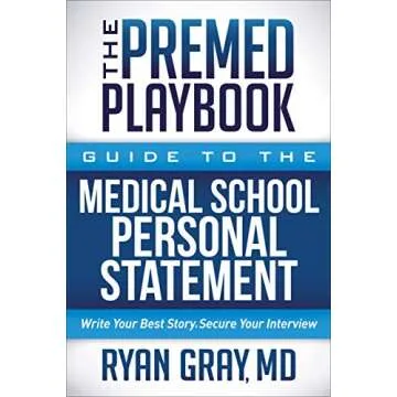 The Premed Playbook: Expert Guidance for Medical School Personal Statements
