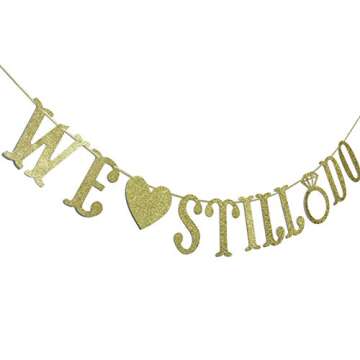 We Still Do Banner for Wedding Anniversary Party Decorations Sign Photo Prop (Gold)