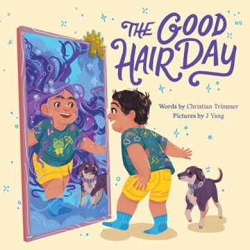 The Good Hair Day: A Celebratory Children's Picture Book