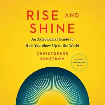 Rise and Shine: An Astrological Guide to Understanding Your Rising Sign
