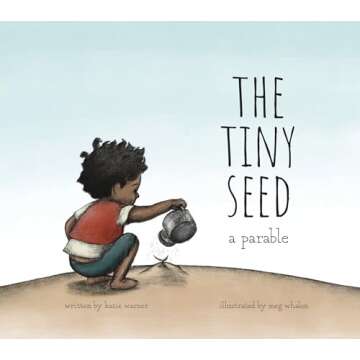 The Tiny Seed: A Parable
