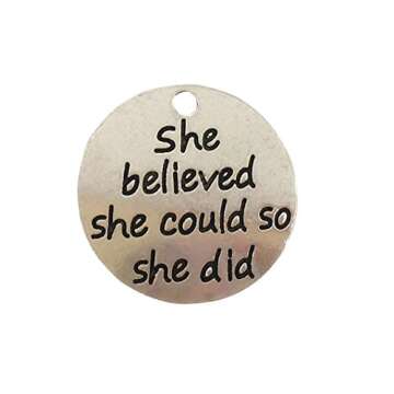 Yansanido Pack of 10 Alloy Silver ''She Believed she Could so she did'' 0.94'' Round DIY Antique Message Charms Pendant for Making Bracelet and Necklace (She Believed she Could so she did)