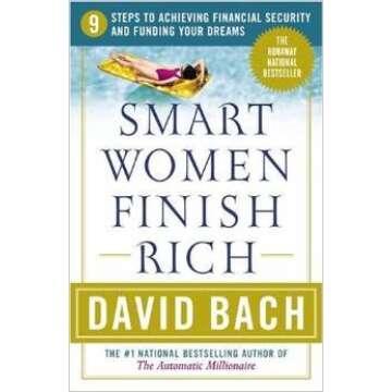 Smart Women Finish Rich 9 Steps to Achieving Financial Security and Funding Your Dreams - 2nd Editio...