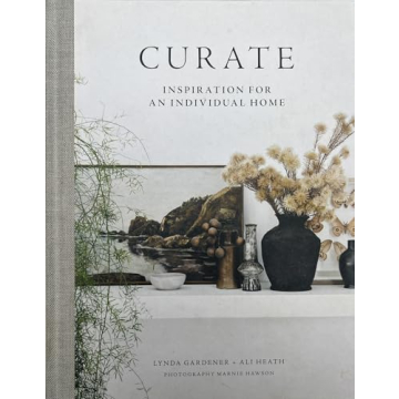 Curate: Inspiration for an Individual Home - Design Your Space