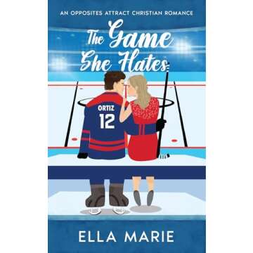 The Game She Hates: An Opposites Attract Christian Romance (A Healing Kind Of Love Book 1)