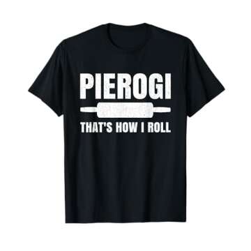 Polish Pride Tshirt Pierogi That's How I Roll Polska Shirt T-Shirt