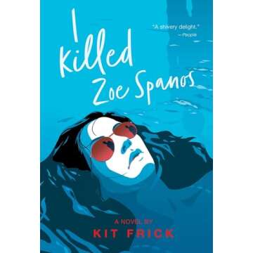 I Killed Zoe Spanos (A True Crime–Inspired YA Thriller)