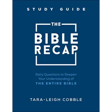 The Bible Recap Study Guide: Daily Questions to Deepen Your Understanding of the Entire Bible