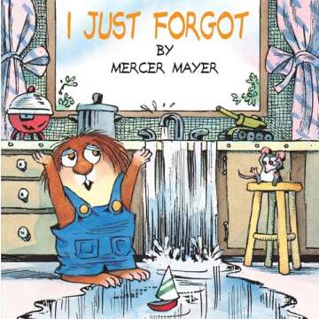 I Just Forgot (A Little Critter Book) - A Heartwarming Children’s Classic