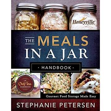 The Meals in a Jar Handbook: Gourmet Food Storage Made Easy