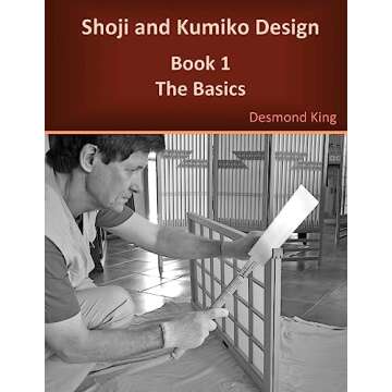 Shoji and Kumiko Design: Book 1 The Basics – Your Guide to Timeless Japanese Techniques