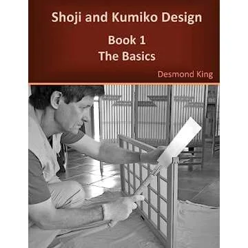 Shoji and Kumiko Design: Book 1 The Basics – Your Guide to Timeless Japanese Techniques