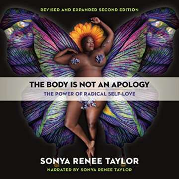 The Body Is Not an Apology, Second Edition: The Power of Radical Self-Love