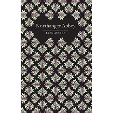 Northanger Abbey (Chiltern Classic) - A Timeless Literary Gem