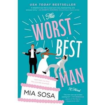 The Worst Best Man: A Hilarious Romantic Comedy Novel by Mia Sosa