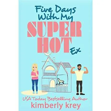 Five Days With My Super Hot Ex - A Captivating RomCom Adventure!