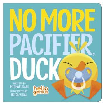 No More Pacifier, Duck (Hello Genius)