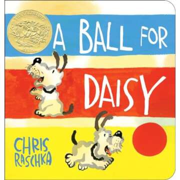 A Ball for Daisy: (Caldecott Medal Winner)