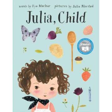 Julia, Child: A Playful Culinary Adventure for All Ages
