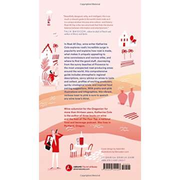 Rosé All Day: The Essential Guide to Your New Favorite Wine