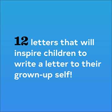 Letters to Me, When I Grow Up: Write Now. Read Later. Treasure Forever.