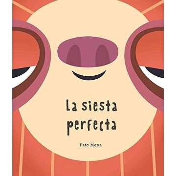 La siesta perfecta (Junior Library Guild Selection) (Somos8) (Spanish Edition)