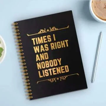 QYUVK Times I Was Right And Nobody Listened Gold Foil Hardcover 160 Pages Spiral Notebooks, Funny Gag Gift Notebook, Coworker Gifts, Employee Appreciation Gifts Humorous Retirement Gift for Coworker