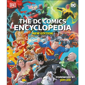 The DC Comics Encyclopedia New Edition: Uncover the Heroes and Legends