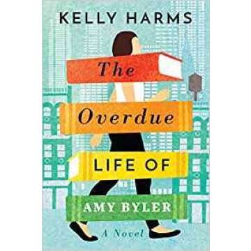 [By Kelly Harms] The Overdue Life of Amy Byler [2019]-[Paperback] Best selling book for|Women's Divo...