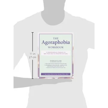 The Agoraphobia Workbook for Effective Fear Management