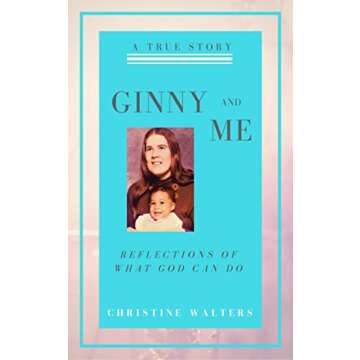 Ginny and Me: Reflections of What God Can Do - Inspirational Memoir (2nd Edition)
