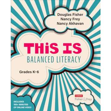 This Is Balanced Literacy, Grades K-6 - Comprehensive Guide to Literacy Success