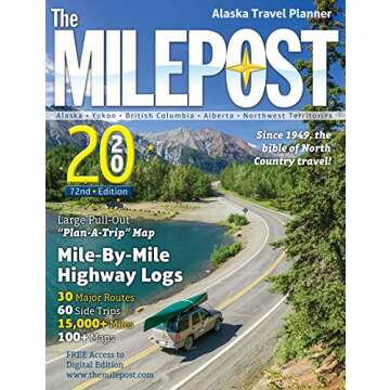 The MILEPOST 2020: Alaska Travel Planner