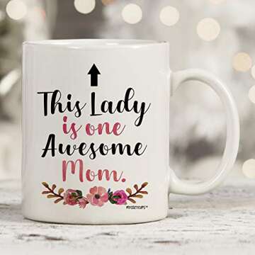 This Lady Is One Awesome Mom Coffee Mug - 11oz Ceramic Cup for Mommy, Mama, Mother’s day - Birthday, Christmas, Valentine’s Day from Daughter, Son