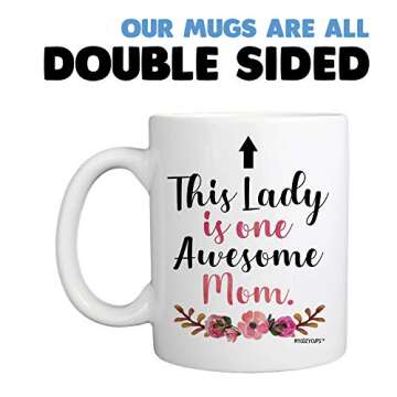 This Lady Is One Awesome Mom Coffee Mug - 11oz Ceramic Cup for Mommy, Mama, Mother’s day - Birthday, Christmas, Valentine’s Day from Daughter, Son