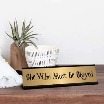 Funny Desk Plate - She Who Must Be Obeyed Desk Plate (278/BlackHolder)